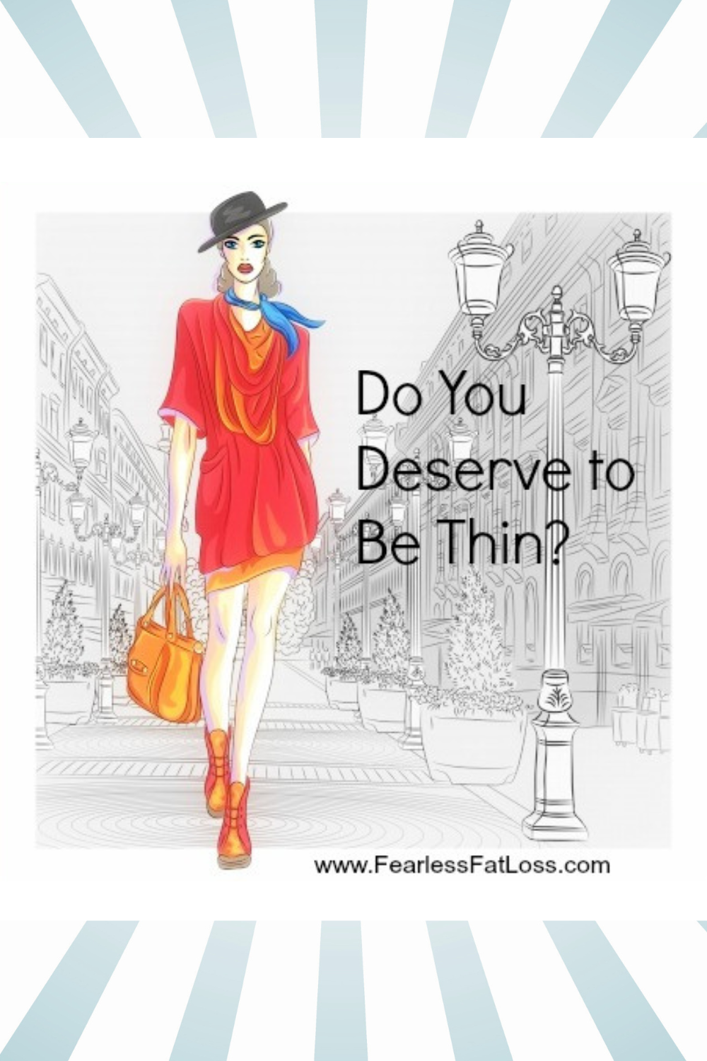 Do You Deserve To Be Thin?