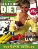 The Eat Clean Diet Cookbook by Tosca Reno
