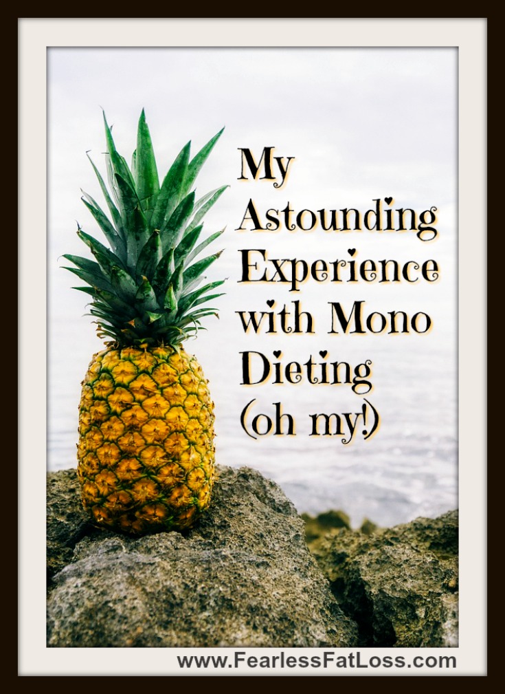 My Astounding Experience with Mono Dieting