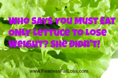 Lettuce Only | FearlessFatLoss.com