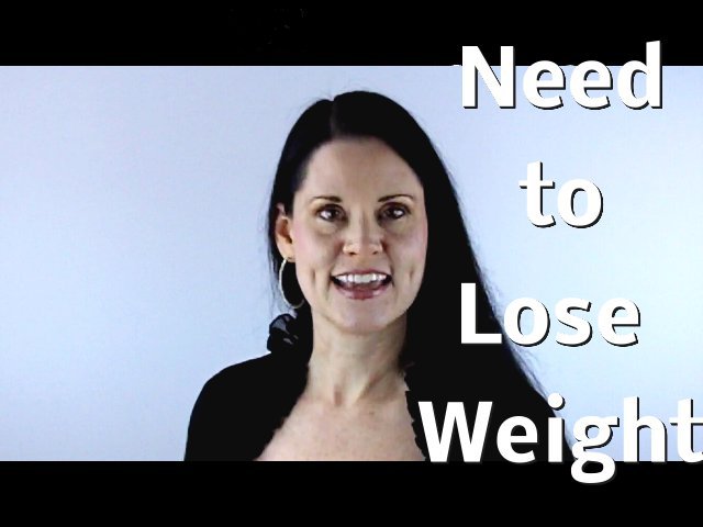 I Need To Lose Weight!