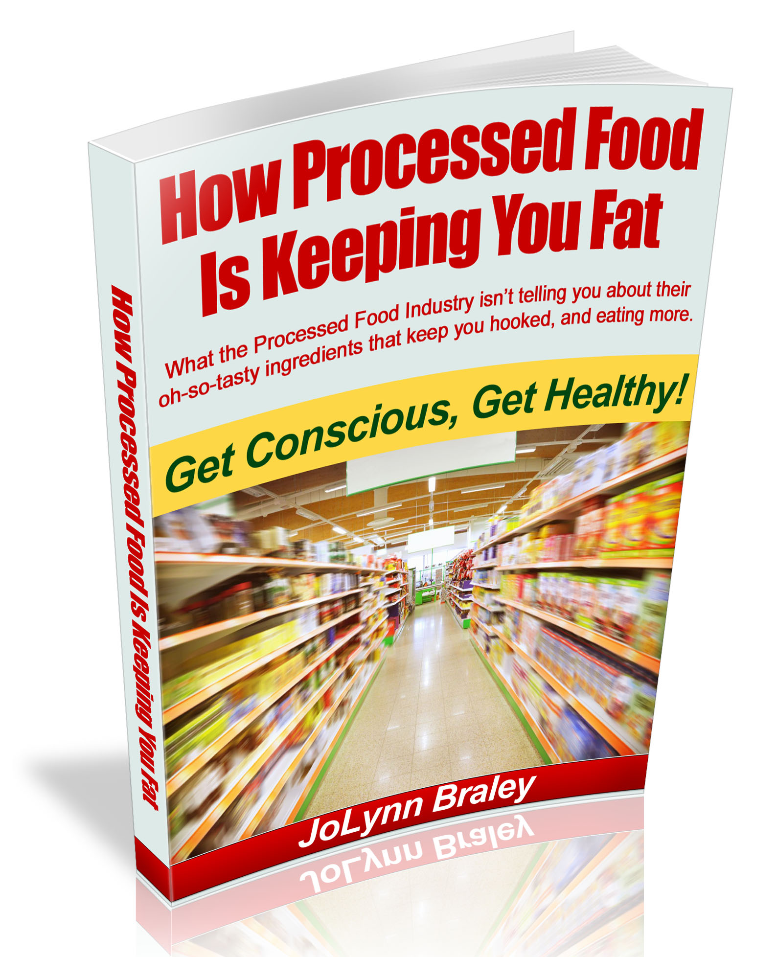 How Processed Food Is Keeping You Fat eBook