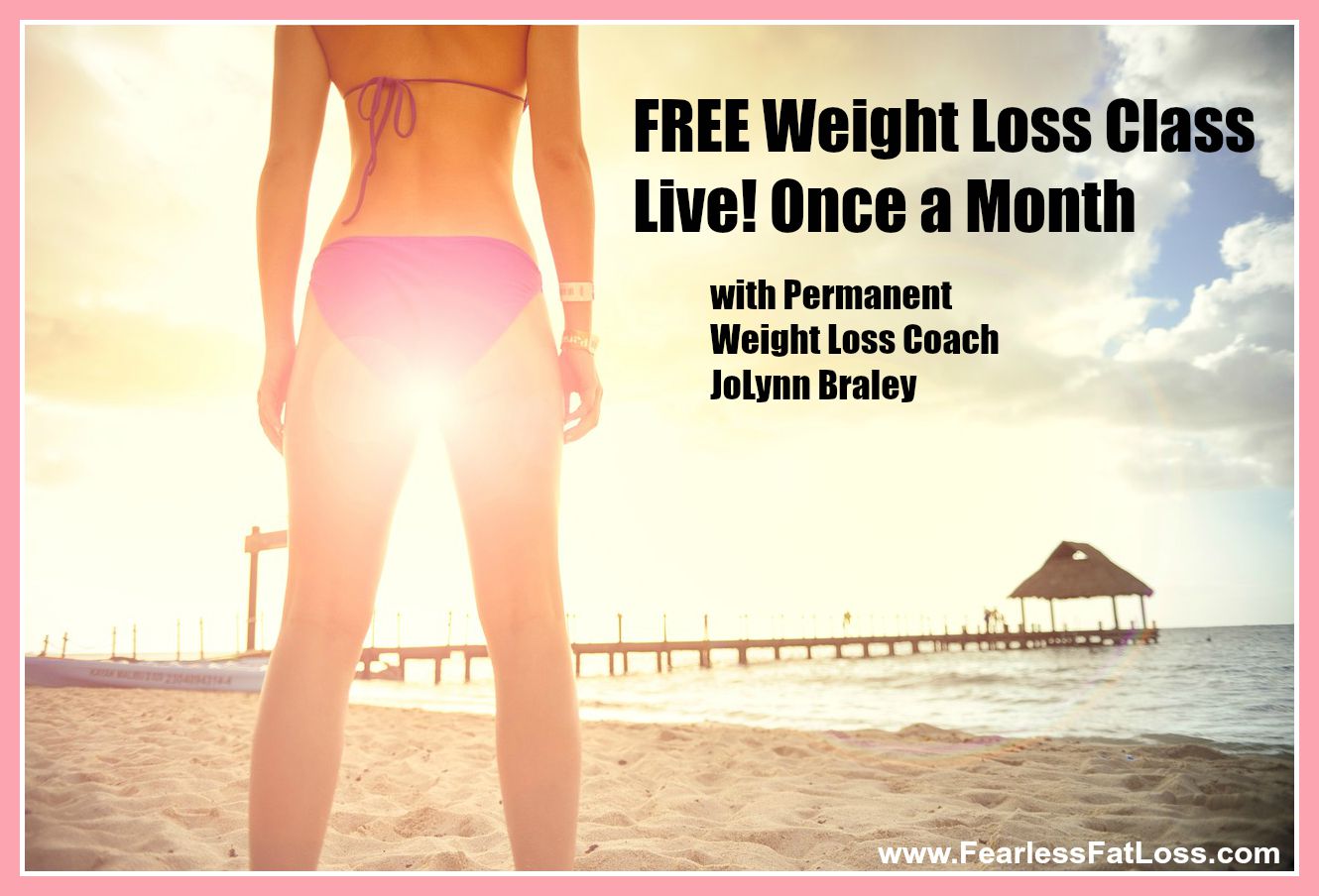 Free Weight Loss Class LIVE Once a Month!