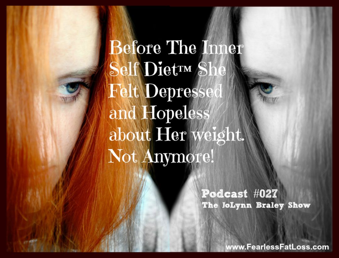 She Felt Depressed About Weight Loss Before The Inner Self Diet Not Anymore - FearlessFatLoss