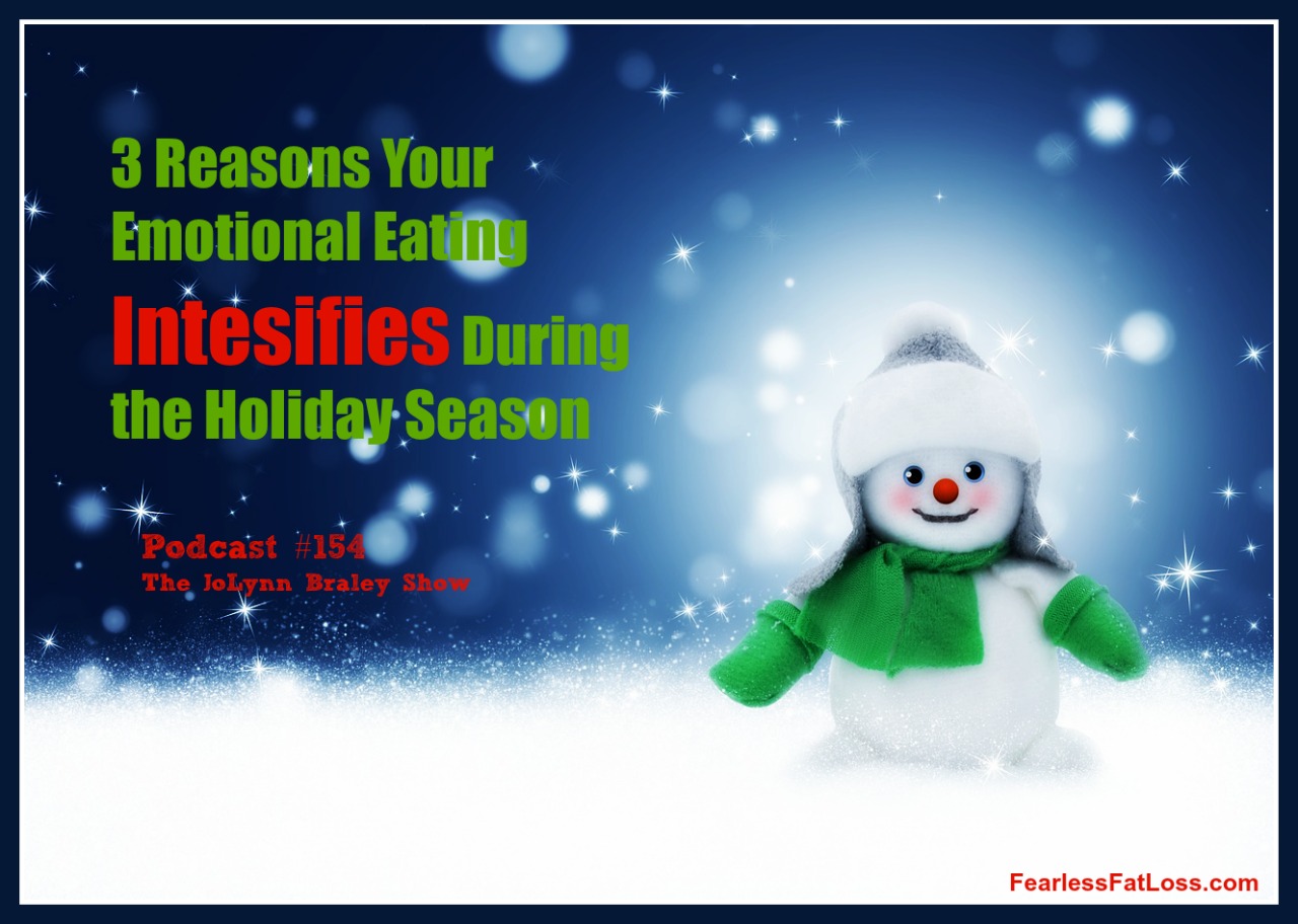 3 Reasons Your Emotional Eating Intensifies During the Holiday Season [Podcast #154]
