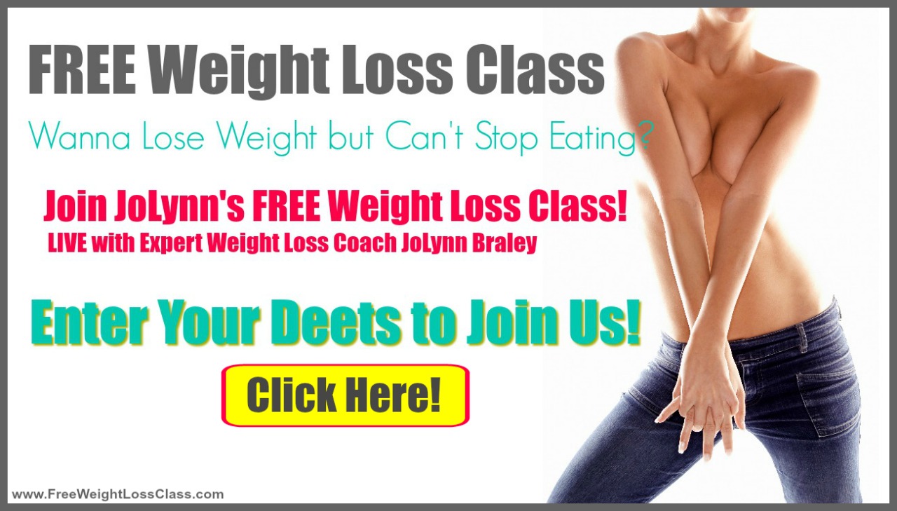 Free Weight Loss Class in July with Permanent Weight Loss Coach JoLynn Braley | FearlessFatLoss.com | Emotional Eating Coach | Free Weight Loss Tips