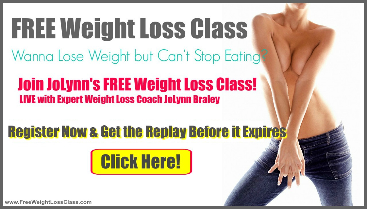 Free Weight Loss Class Replay in July with Permanent Weight Loss Coach JoLynn Braley | FearlessFatLoss.com | Emotional Eating Coach | Free Weight Loss Tips
