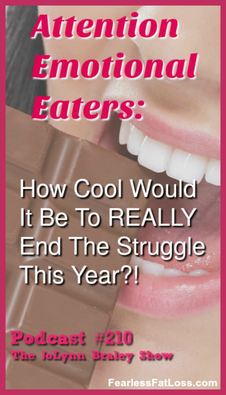 Just Imagine....If You REALLY COULD End Your Emotional Eating This Year [Podcast #210]