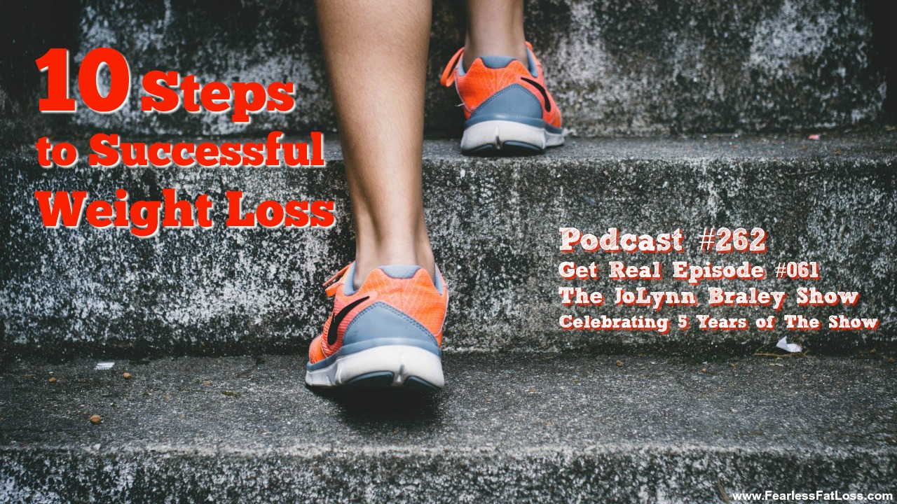 10 Steps to Successful Weight Loss | Free Weight Loss Podcast | End Binge Eating Quit Emotional Eating End the Struggle