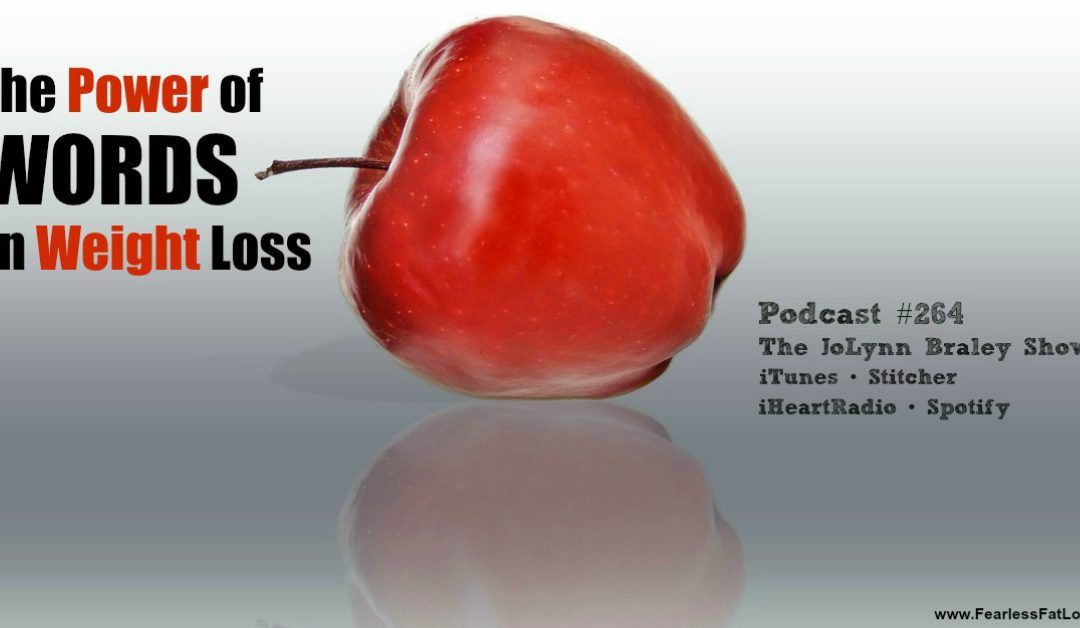 The Power of Words in Weight Loss [Podcast #264]