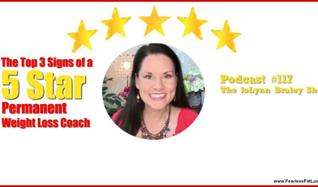 The Top 3 Signs of a 5-Star Weight Loss Coach [Podcast #117]