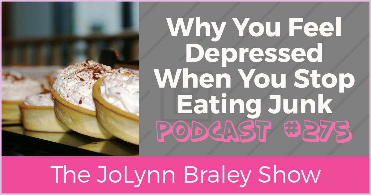 Why You Feel Depressed When You Stop Eating Junk | Binge Eating Coach JoLynn Braley