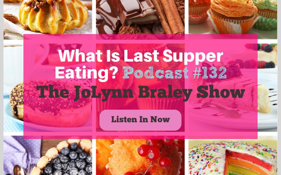 What Is Last Supper Eating? [Podcast #132]
