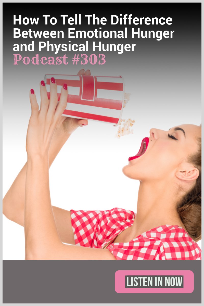 How To Tell the Difference Between Emotional Hunger and Physical Hunger [Podcast #303]