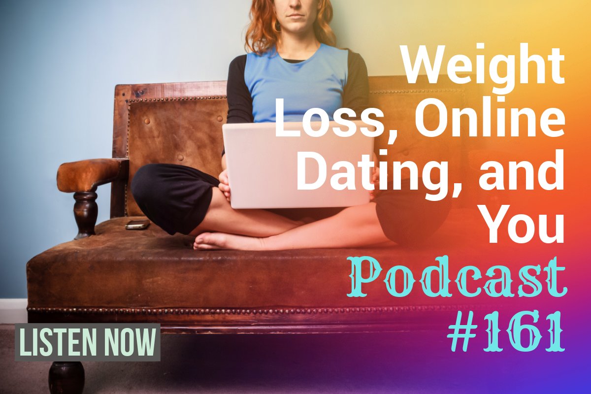 Weight Loss, Online Dating, and You | Free Weight Loss Help