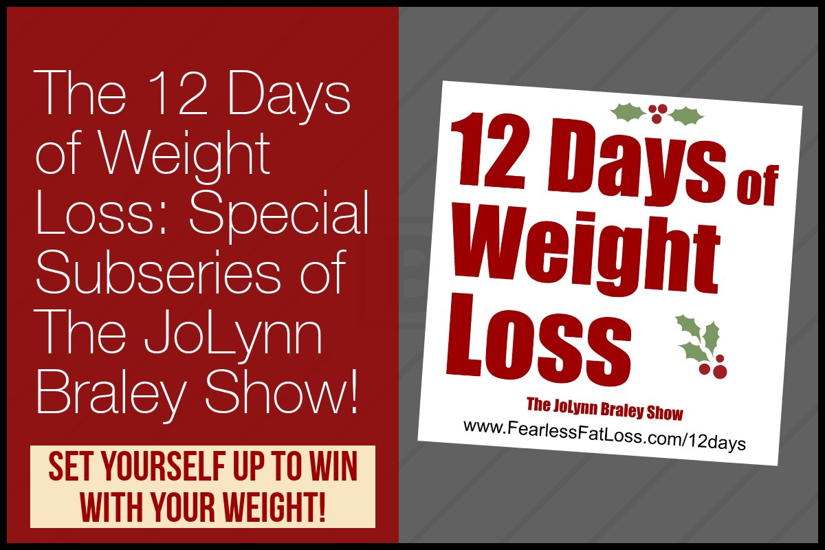 The 12 Days of Weight Loss: Introduction | Stop Bnge Eating Lose Weight Keep It Off