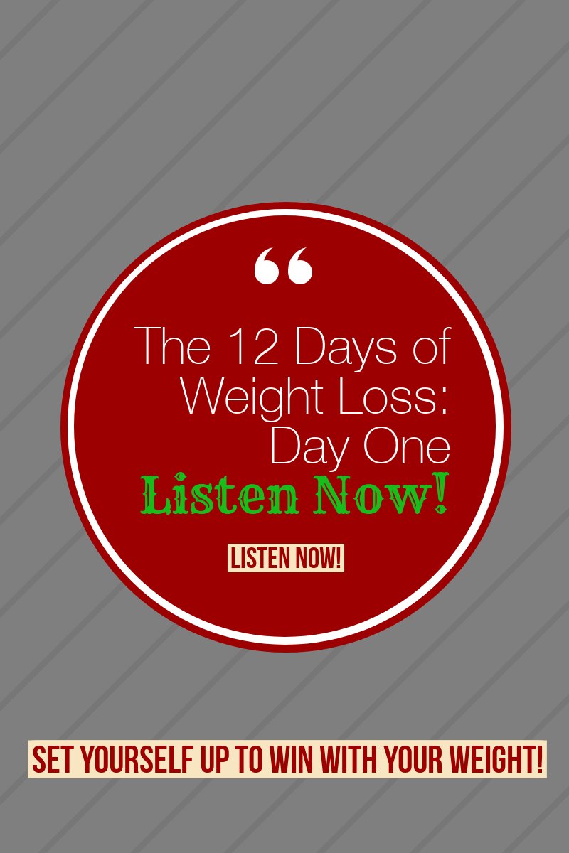 Weight Loss Motivation: The 12 Days of Weight Loss Day One