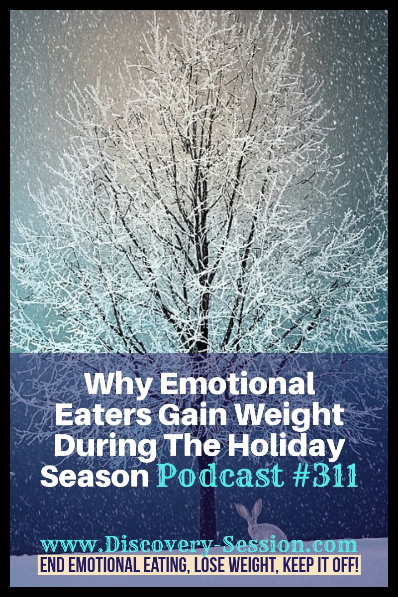 Why Emotional Eaters Gain Weight During The Holiday Season [Podcast #311]