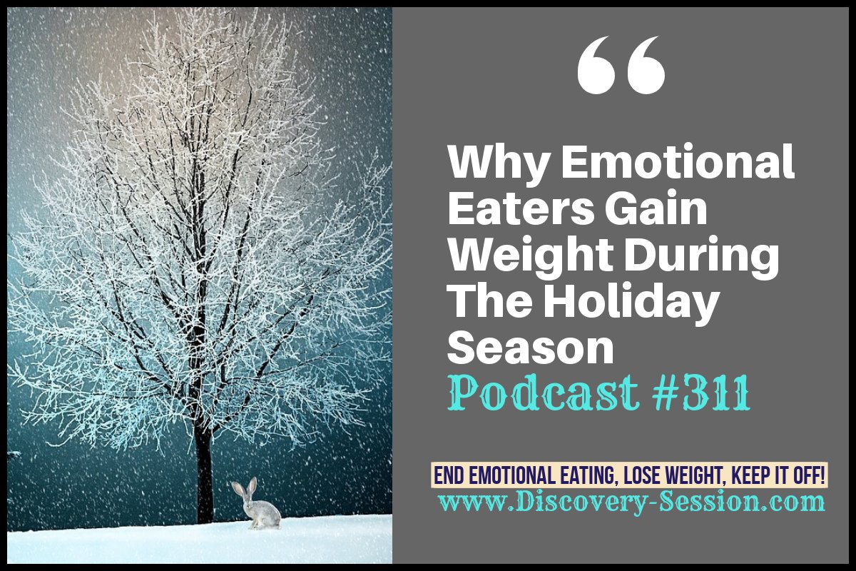 Why Emotional Eaters Gain Weight During The Holiday Season | Emotional Eating Coach JoLynn Braley