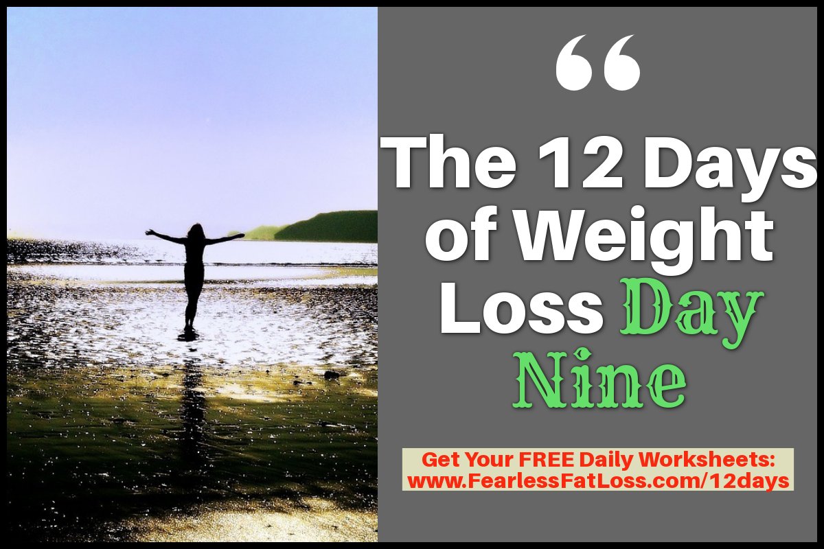 The 12 Days of Weight Loss Day Nine | Free Weight Loss Series
