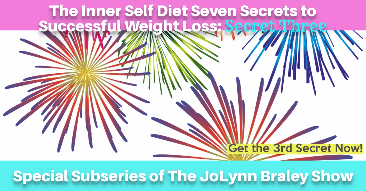 7 Secrets to Successful Weight Loss with The Inner Self Diet: Secret Three