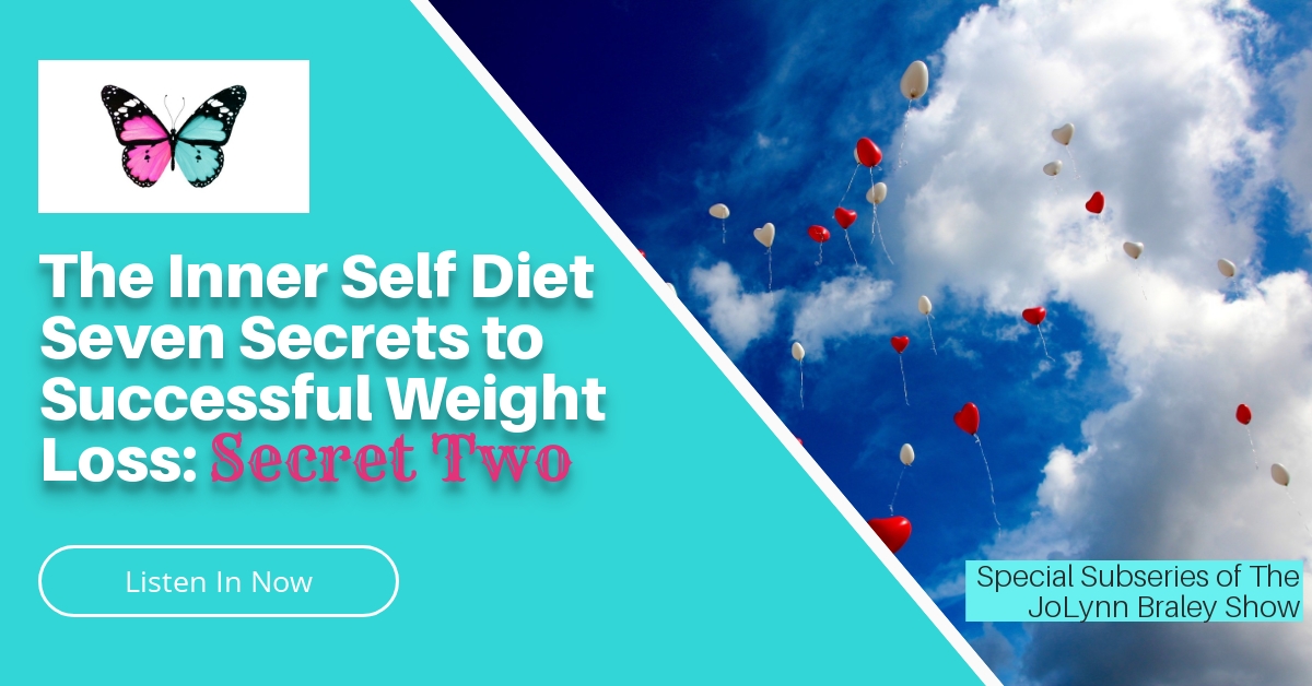 7 Secrets to Successful Weight Loss with The Inner Self Diet: Secret Two