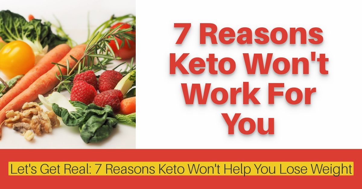 7 Reasons Keto Won't Work For You | FearlessFatLoss.com