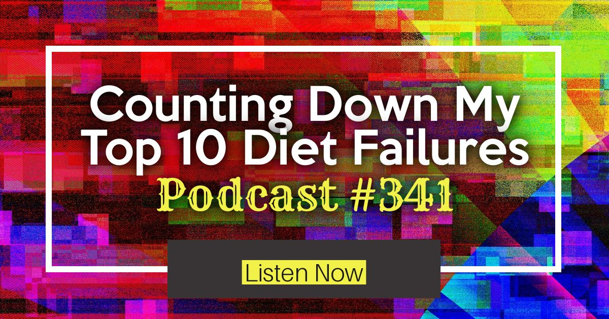 Counting Down My Top 10 Diet Failures | Permanent Weight Loss Coach JoLynn Braley