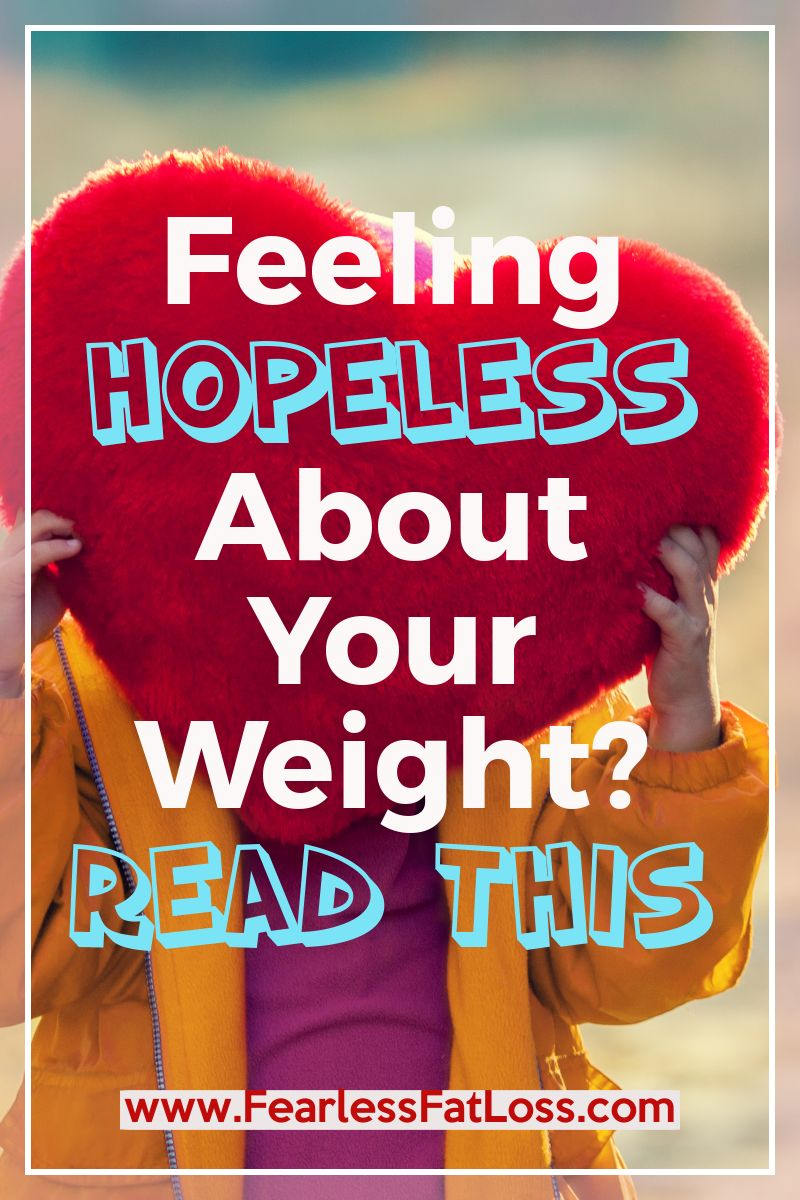 If You Feel Hopeless About Your Weight, Read This!