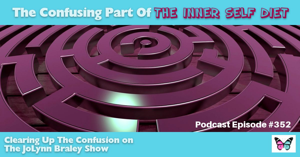 The Confusing Part of The Inner Self Diet | Free Weight Loss Podcast Ep #352