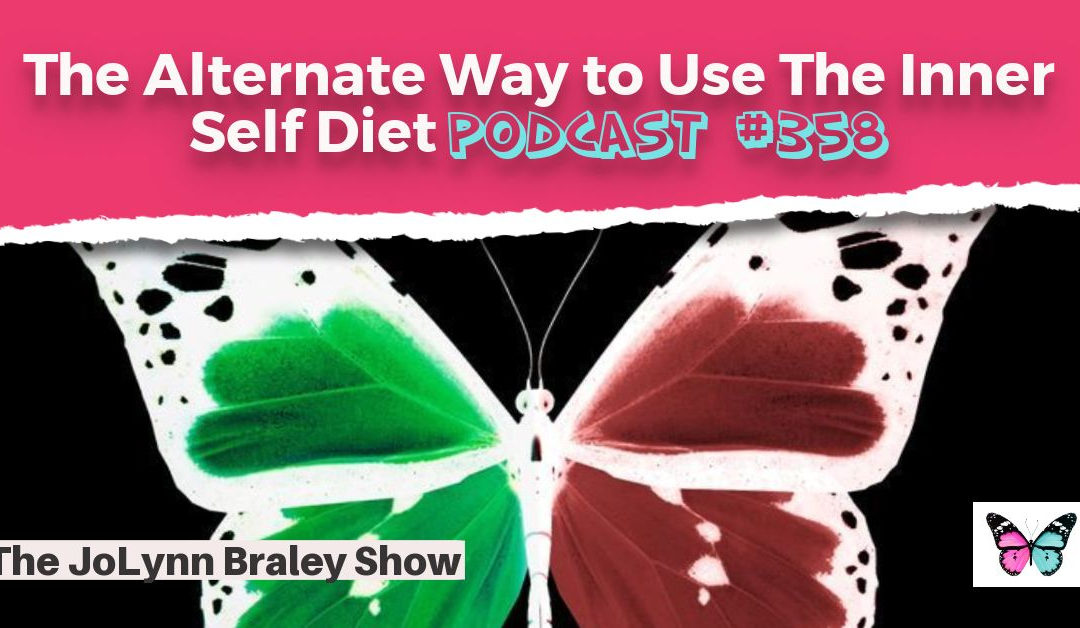 The Alternative Way to Use The Inner Self Diet [Podcast #358]