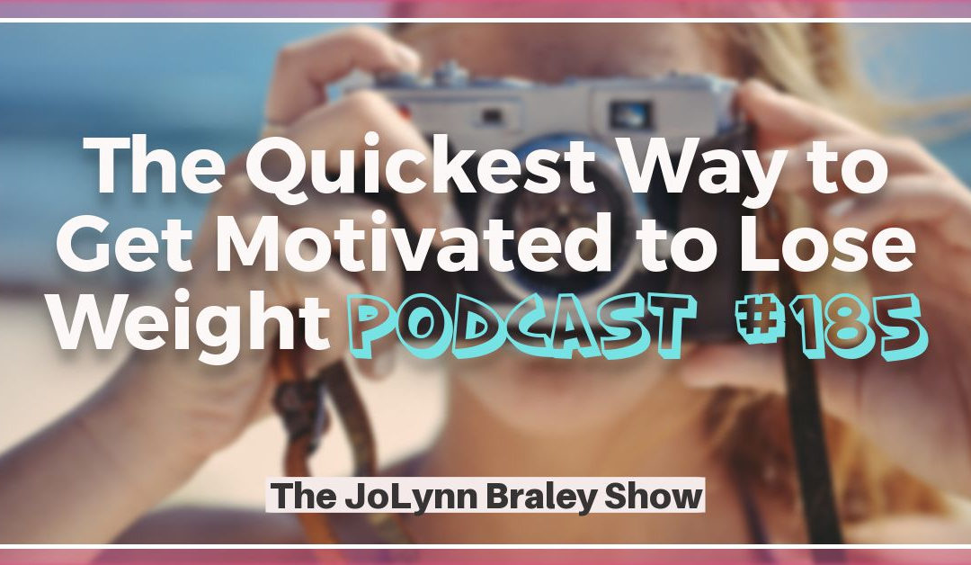 The QUICKEST Way to Get Motivated to Lose Weight [Podcast #185]