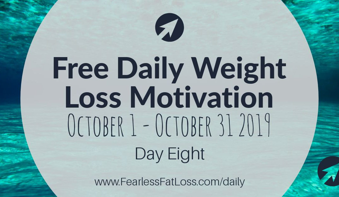 Daily Weight Loss Motivation: Accept That Weight Loss Won’t Always Be Exciting [Day Eight]