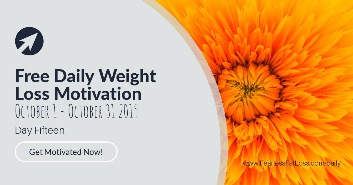 Daily Weight Loss Motivation Day Fifteen | JoLynn Braley