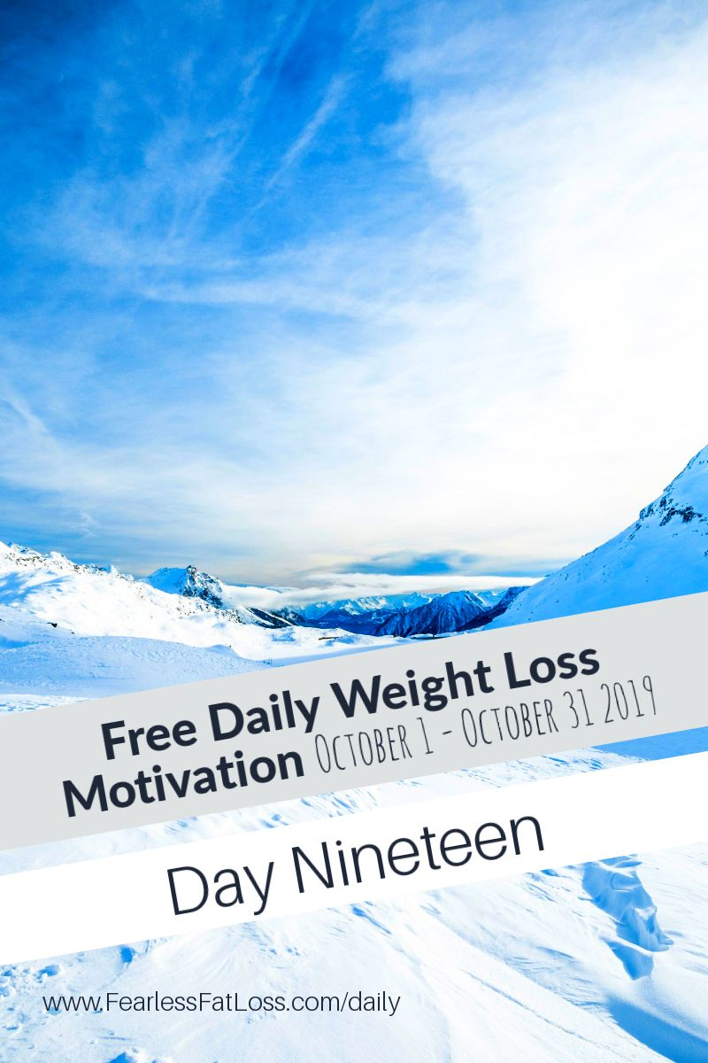 Daily Weight Loss Motivation: Get Real to Lose Weight Now [Day Nineteen]