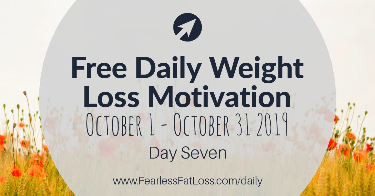 Daily Weight Loss Motivation Day Seven | JoLynn Braley