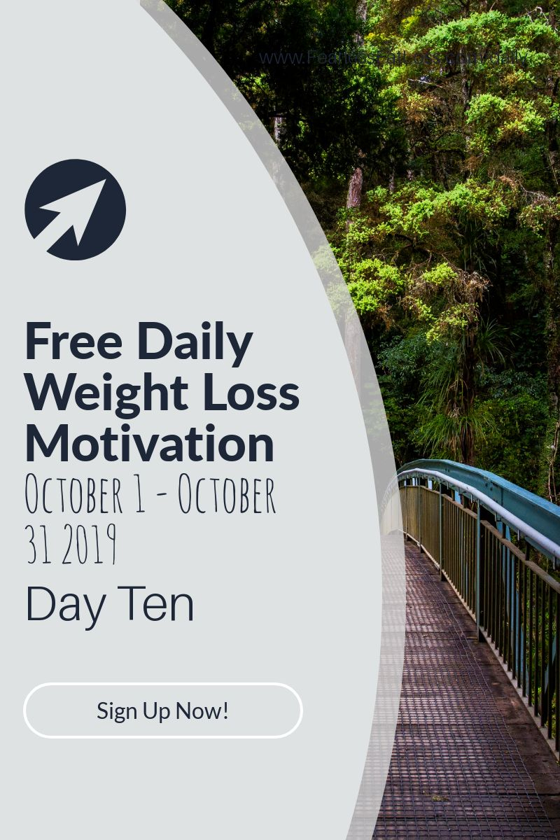 Daily Weight Loss Motivation: Get Focused On What Is Right [Day Ten]