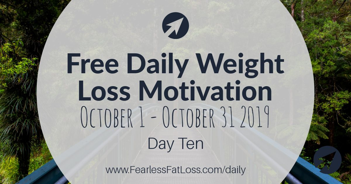 Daily Weight Loss Motivation Day Ten | JoLynn Braley