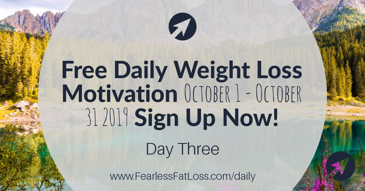 Daily Weight Loss Motivation Day Three | JoLynn Braley
