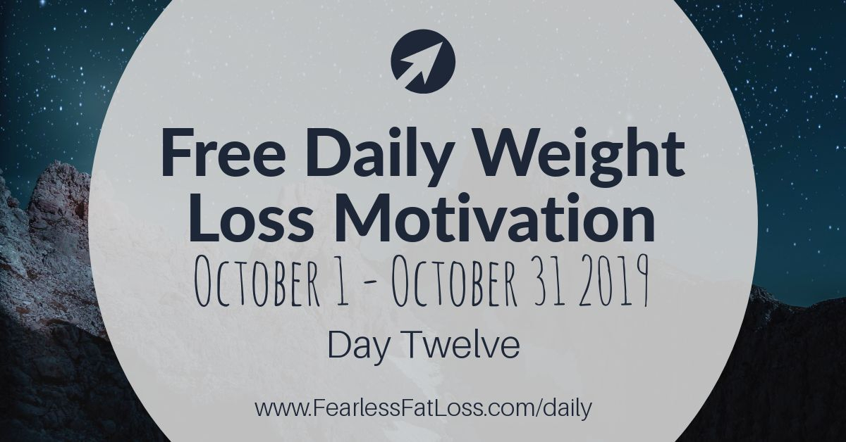 Daily Weight Loss Motivation Day Twelve | JoLynn Braley