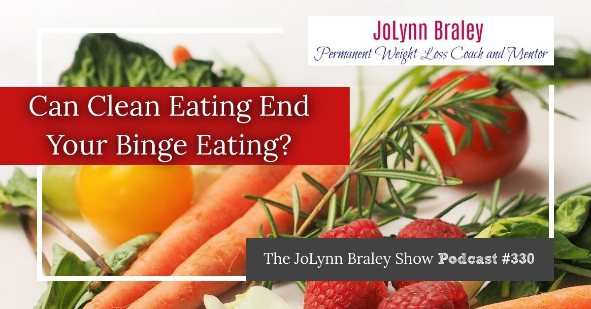 Can Eating Clean End Your Binge Eating?