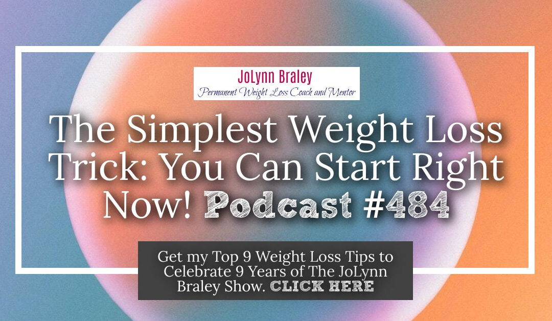 The Simplest Weight Loss Trick You Can Start Right Now! [Podcast #484]