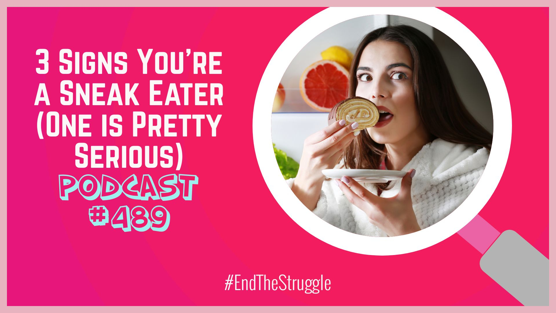 3 Signs You're a Sneak Eater (One is Pretty Serious) | Ep #489