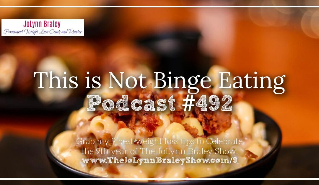 This Type of Overeating is Not Binge Eating (incl. a simple fix) [Podcast #492]