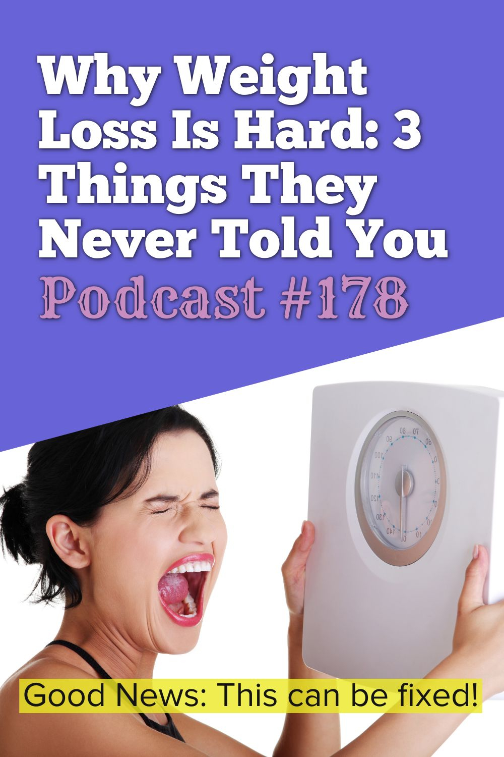 Why Weight Loss Is Hard (3 Things They Never Told You) [Podcast #178]