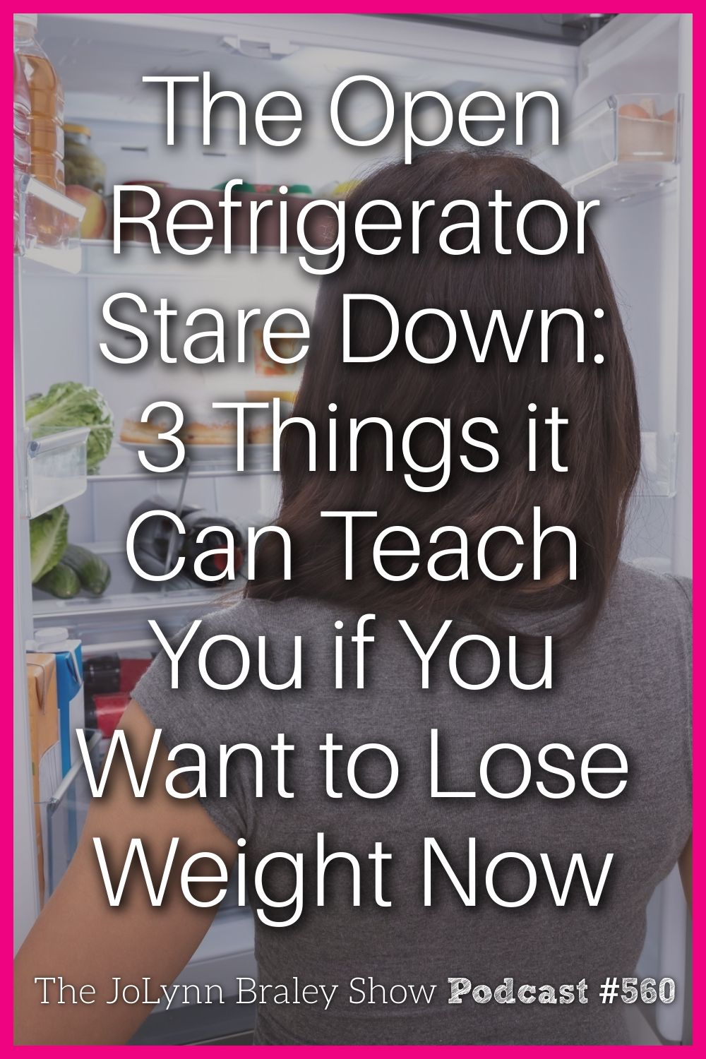 The Open Refrigerator Stare Down: 3 Things You can Learn if you want to Lose Weight Now [Podcast #560]