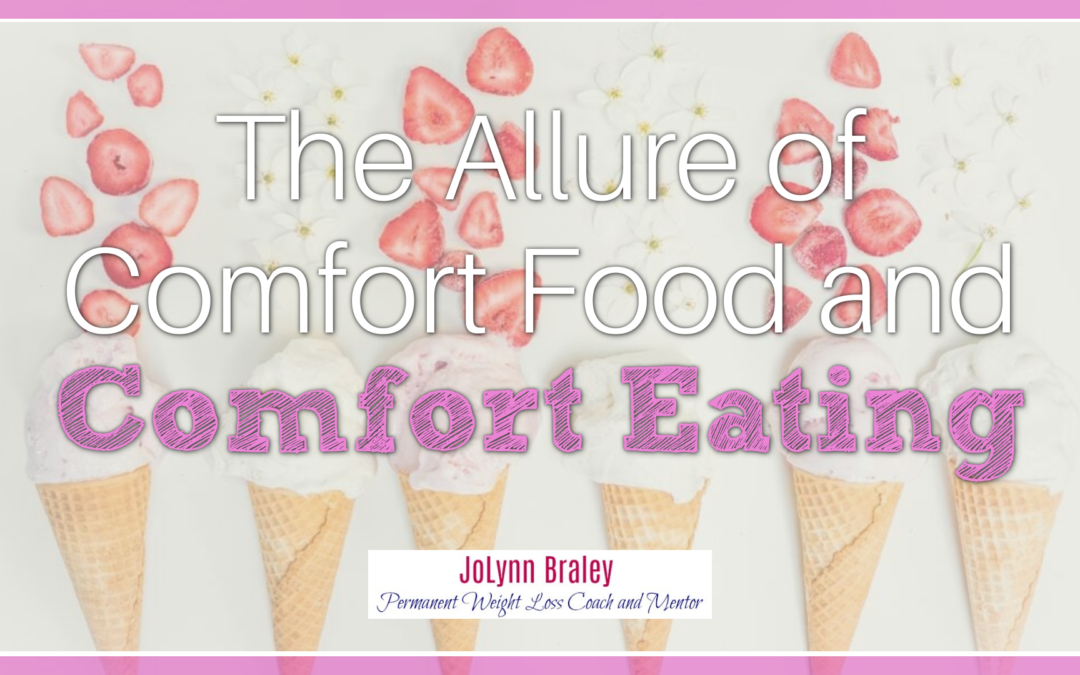 The Allure of Comfort Food and Comfort Eating