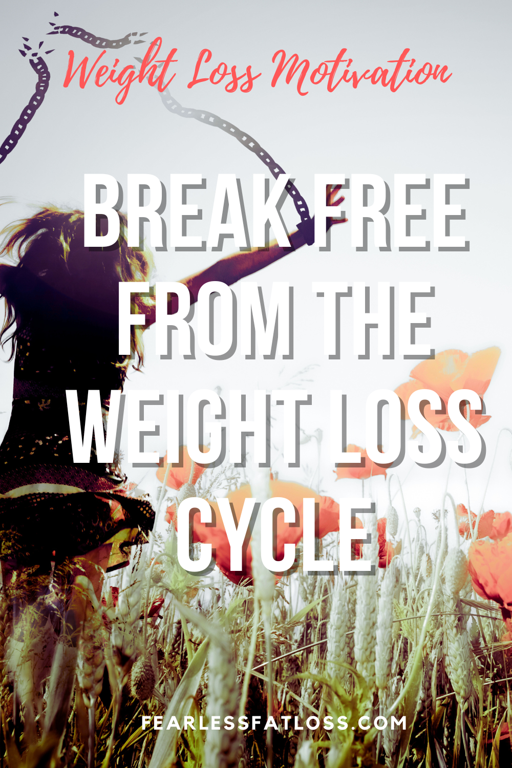 Break Free from the Weight Loss Cycle