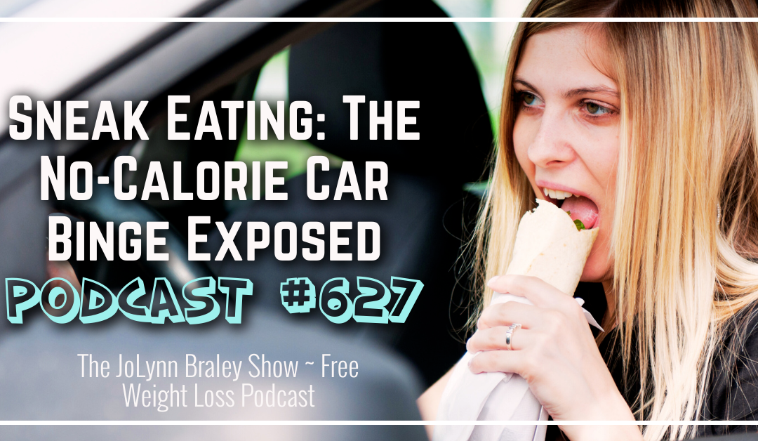 Sneak Eating: The No-Calorie Car Binge Exposed [Podcast #627]