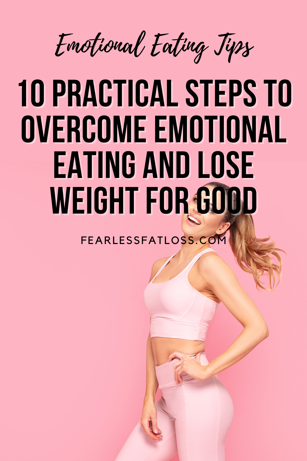 10 Practical Steps to Overcome Emotional Eating and Lose Weight for Good